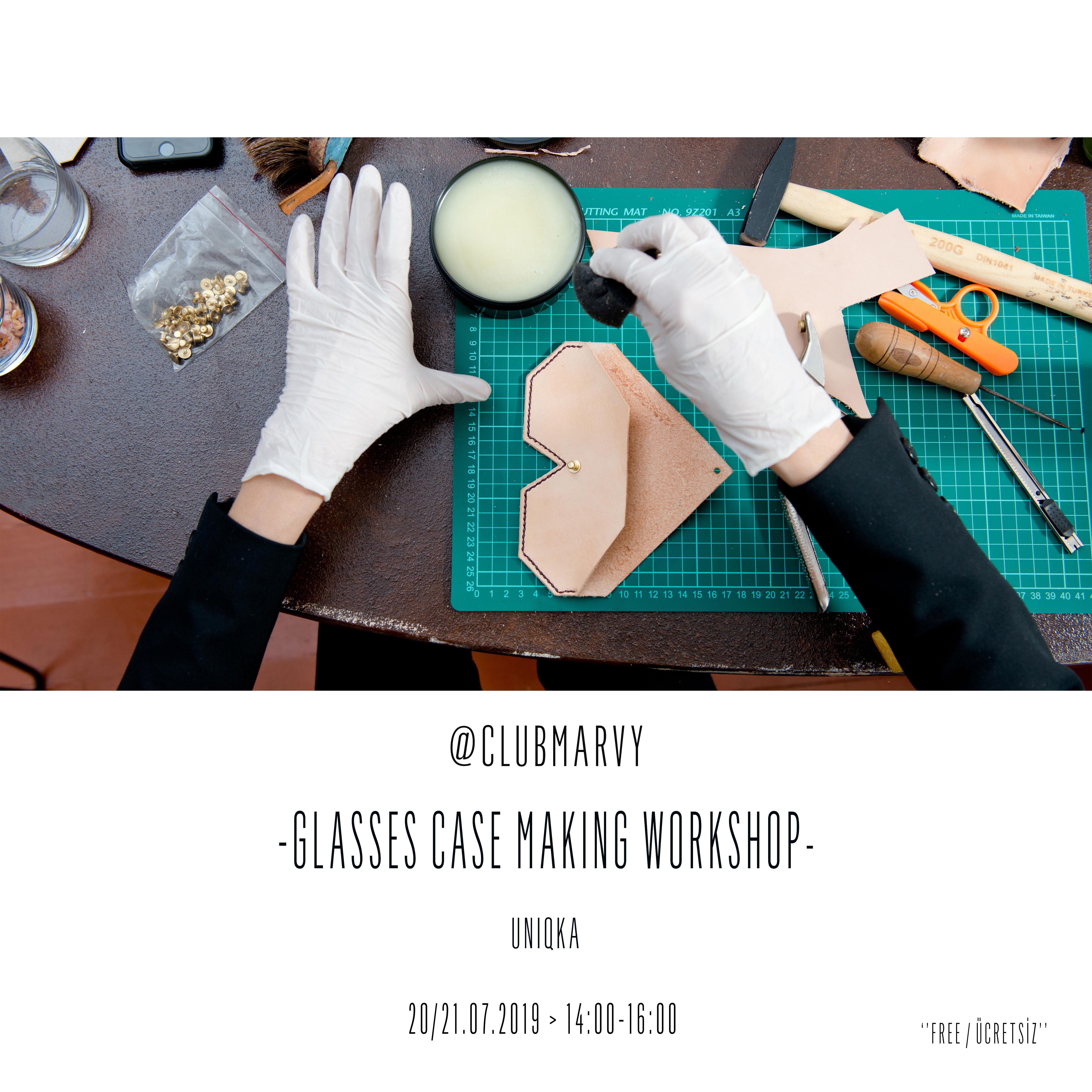 Glasses Case Making Workshop
